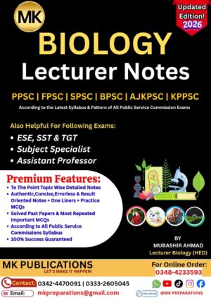 Lecturer Biology Notes – for PPSC, FPSC, KPPSC, AJKPSC, BPSC, SPSC Lecturer Biology Preparation