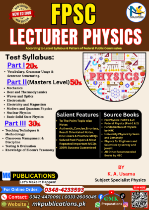 FPSC Physics Complete Guide for Lecturer, TGT & Senior Elementary School Teacher– By MK Publications
